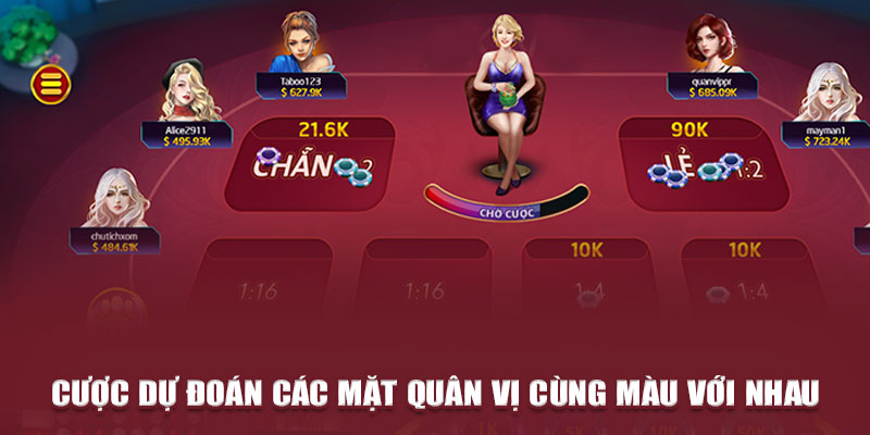 Cược dự đoán các mặt quân vị cùng màu với nhau 