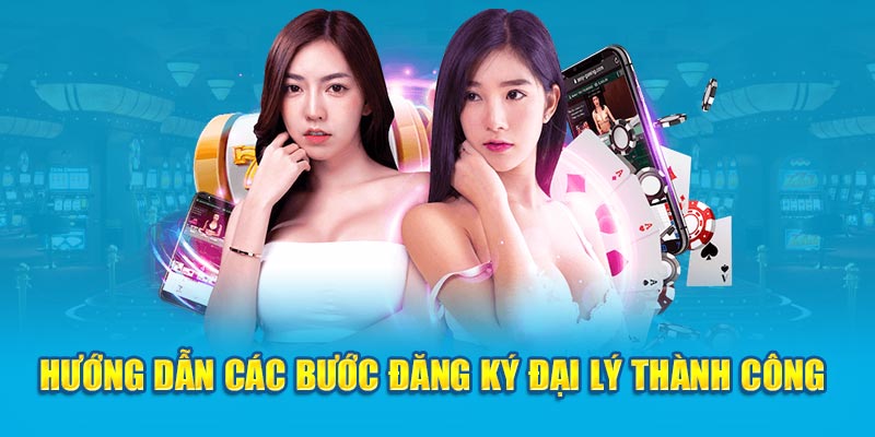 Hướng dẫn các bước đăng ký đại lý thành công 
