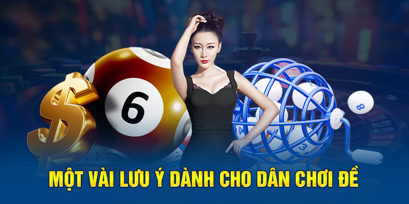 Một vài lưu ý dành cho dân chơi đề 