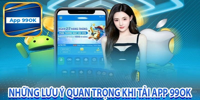 Lưu ý khi tải app